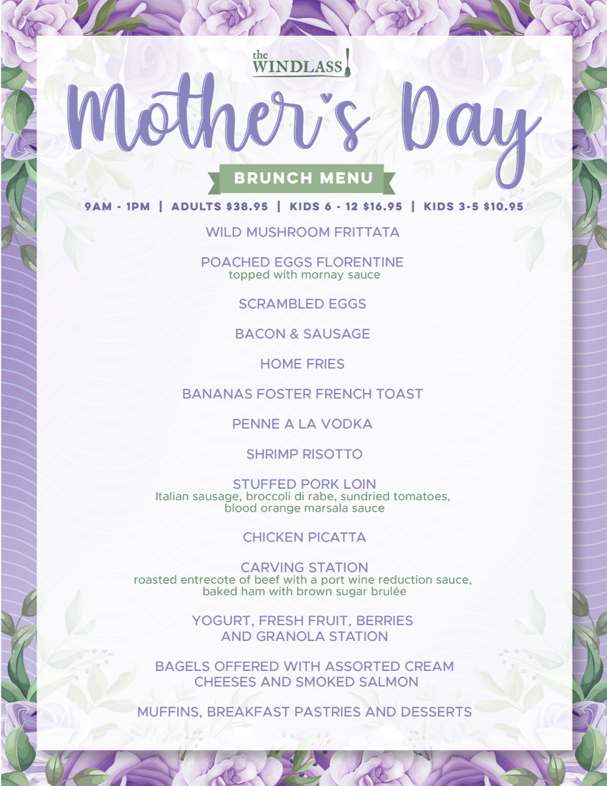 Mother's Day Brunch and Dinner I The Windlass Restaurant